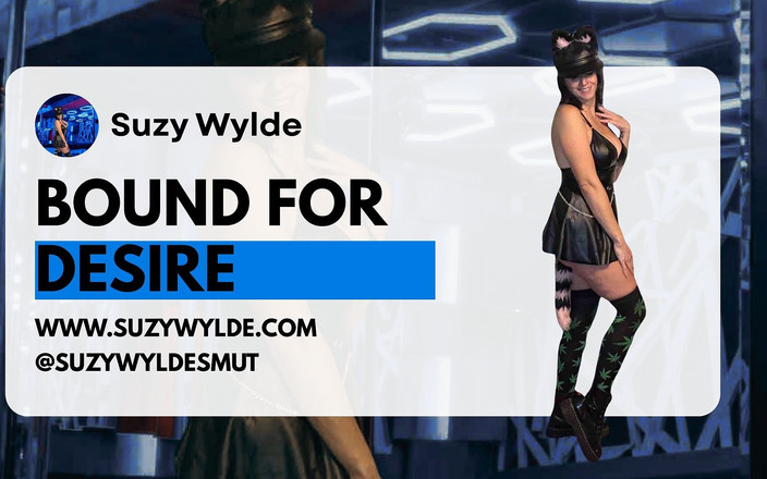 Suzy Wylde: Прив'язаний до бажання