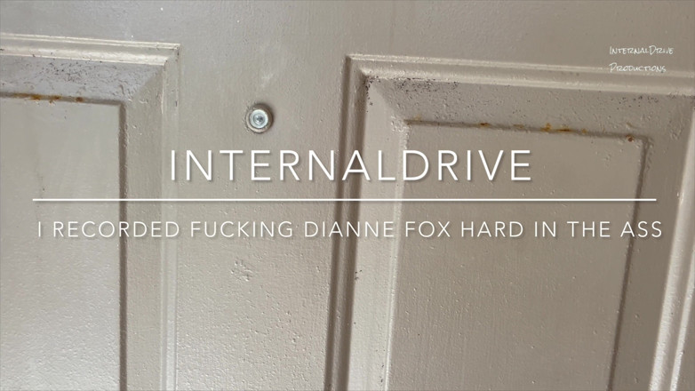 InternalDrive: Nahrála jsem tvrdě šukání Dianne Fox do zadku.