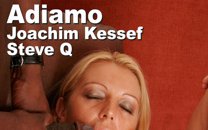 Edge Interactive Publishing: Adiamo &amp; Joachim Kessef &amp; Steve Q tembusan berganda dubur berganda a2m...