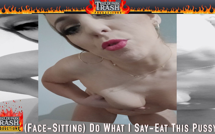 Trailer Park Trash Productions: Face-sitting Humiliation Smoother with Pussy and Phat White Ass Cheeks