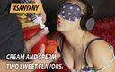 XSanyAny: Krem ve sperm. Two Sweet Flavors
