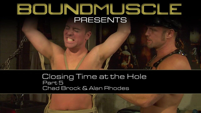 Bad boys bootcamp: Closing Time at the Hole - Part 5