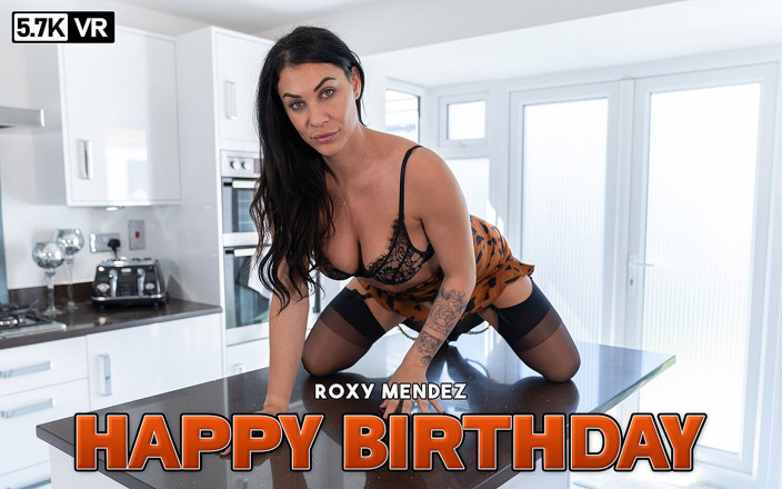 WankitNow VR: Roxy Mendez - La mulți ani
