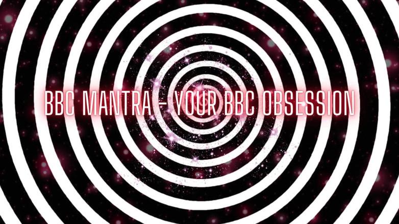 Goddess Misha Goldy: BBC Mantra - Your BBC Obsession