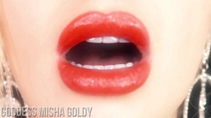 Goddess Misha Goldy: Addestrare il tuo bisogno alle mie labbra rosse!