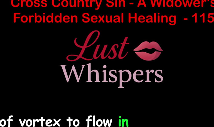 LustWhispers: Cross Country Sin: a Widower’s Illicit Sexual Healing Part One...