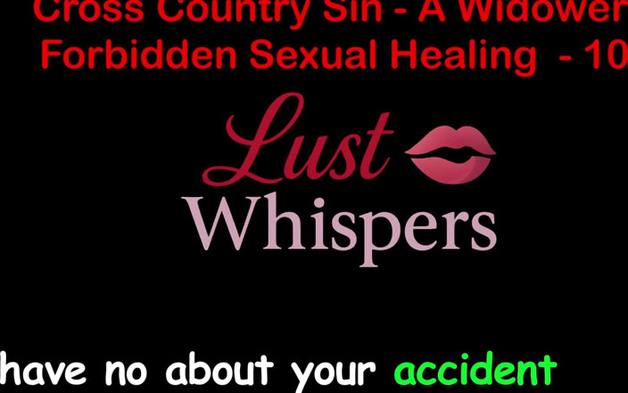 LustWhispers: Cross Country Sin a Widower’s Forbidden Sexual Healing Part One...