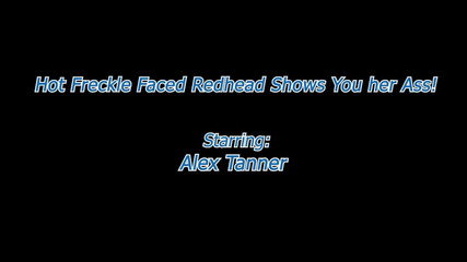 All Anal All the Time: Met hete sproeten geconfronteerde roodharige Alex Tanner laat je haar...
