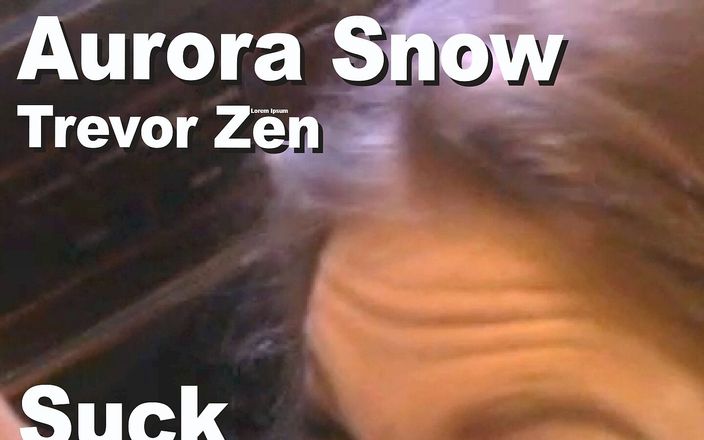 Edge Interactive Publishing: Aurora snow &amp;amp; trevor zen nyepong kontol dan dicrot di muka...