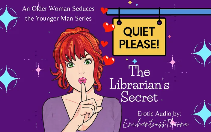 EnchantressThorne: Quiet Please 01: the Librarian's Secret - Older Woman Younger Man Fantasy