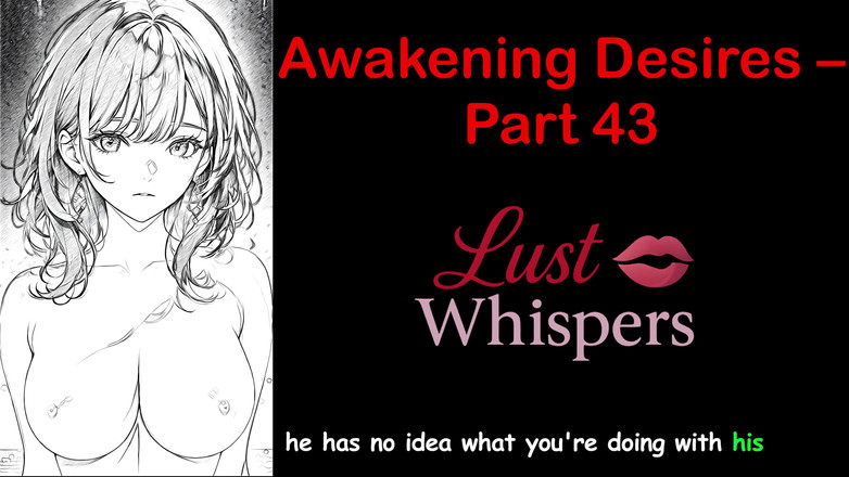 LustWhispers: जागरण इच्छाएं - भाग 43 - सबटाइटल के साथ अंग्रेजी ऑडियो कहानी