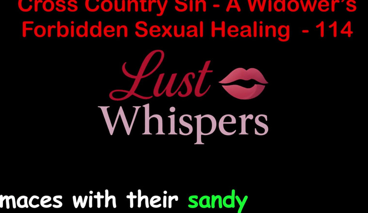LustWhispers: Ülkeler arası günah: bir dul kadının yasadışı cinsel iyileşmesi bölüm...