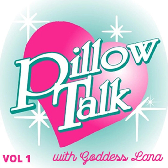 Campsissyboi: AUDIO ONLY - Pillow talk with Goddess Lana, vol. 1