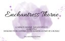 Enchantress Thorne: Femdom JOI CEI 04