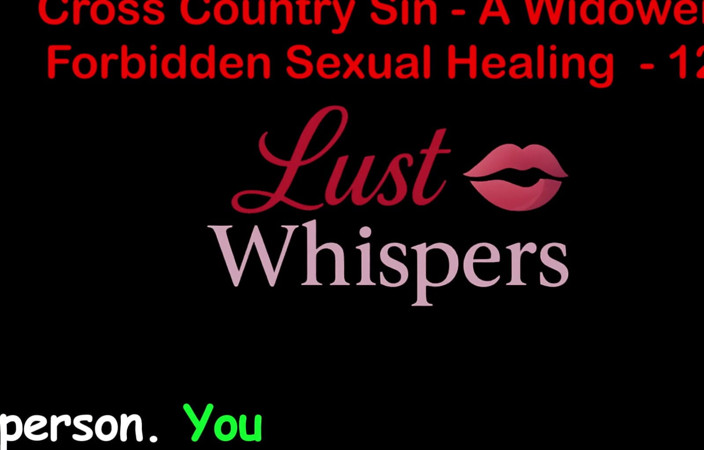 LustWhispers: Cross Country Sin: vindecarea sexuală tabu a unui văduv, partea 121 -...
