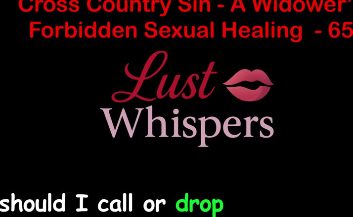 LustWhispers: Cross Country Sin, незаконне сексуальне зцілення вдовця, частина 65 - англійська аудіо історія сексу