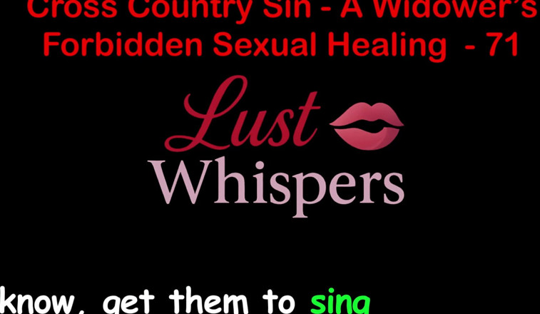 LustWhispers: Cross Country Sin a Widower’s Forbidden Sexual Healing Part 71 - English...