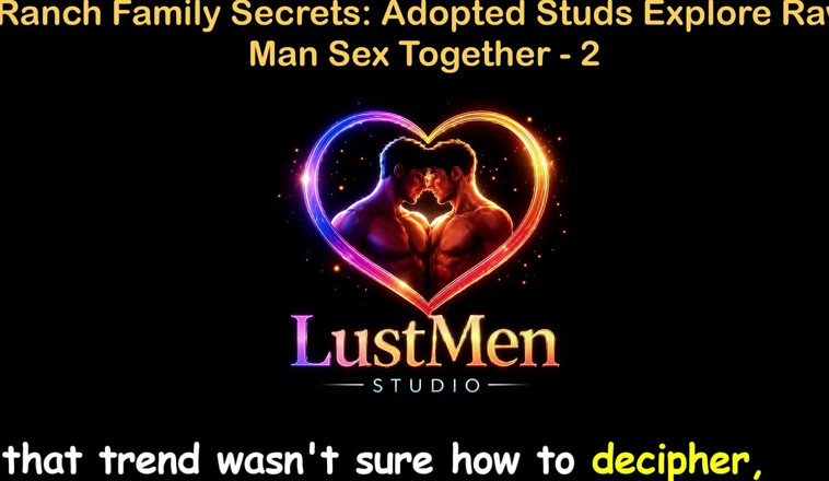 LustMen: Cerita seks audio gay Inggeris - Rahsia Keluarga Ranch, Jantan Angkat...