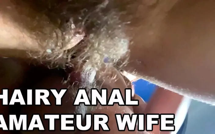 Mary Di: Hairy anal amateur wife. Hairy asshole fuck. Loud moans. POV...