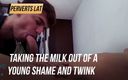 Perverts Lat: Togliere il latte da una vergogna giovane e froci