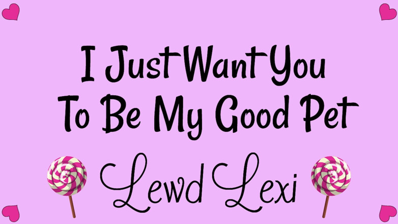 Lewd Lexi: Aku hanya ingin kamu menjadi audio hewan peliharaanku yang baik