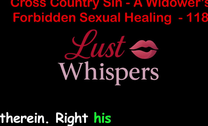 LustWhispers: 크로스 컨트리 죄 : 미망인의 성적 치유 118 부 - 영어 오디오 섹스 이야기