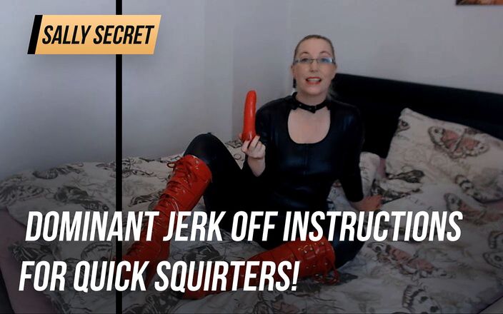 Sally Secret: Dominante masturbando instruções para esguichos rápidos!