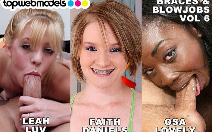 Top Web Models: 矯正器具とフェラチオコンピレーション - 矯正器具をつけた3人の可愛い子たち 巨大なペニス視点 フェラチオと精液飲み込み - 第6巻