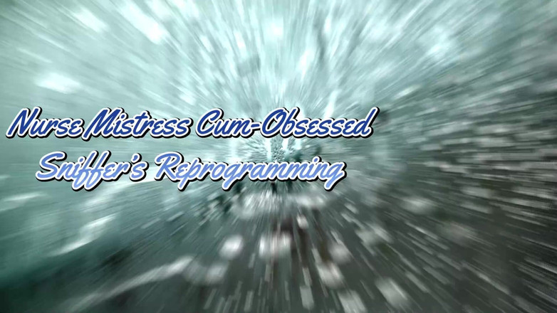 Kink Domma: 护士女主人痴迷于精液嗅探员的重新编程