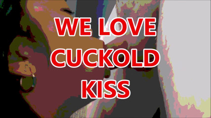 Cuckoby: Compilation : best cuckold kissing