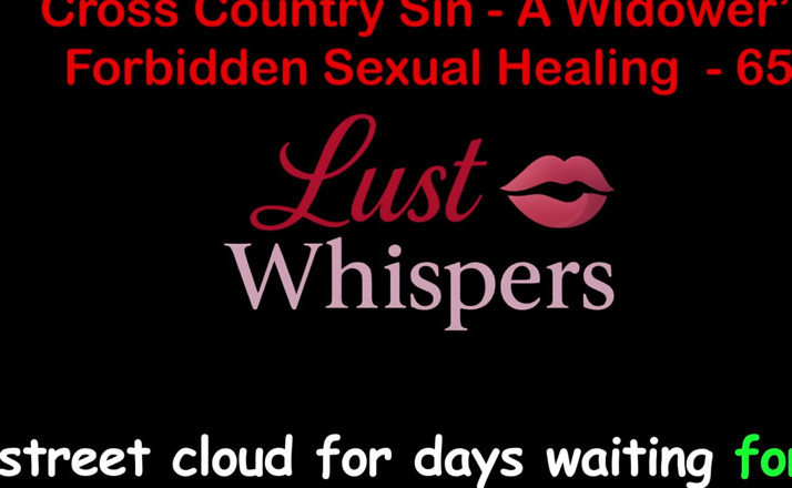 LustWhispers: Cross Country Sin a widower's ilicite sexual vindecare partea 65 - engleză...