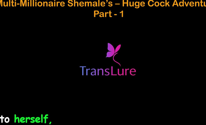 TransLure: English Audio Sex Story - Multi-millionaire Shemale’s Huge Cock Adventures - Part 1