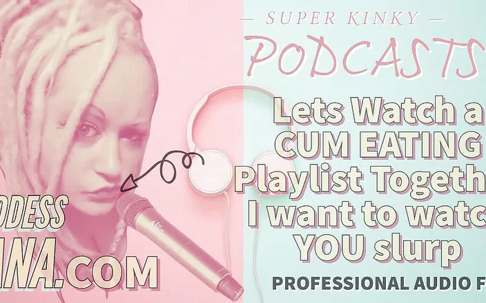 Campsissyboi: AUDIO ONLY - Kinky podcast 12. Let's watch a cum eating playlist...