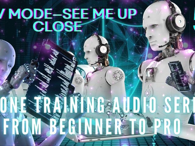 Drone Training Audio Series From Beginner to Pro - Fpv Mode-see Me up Close (Goddess Misha Goldy)