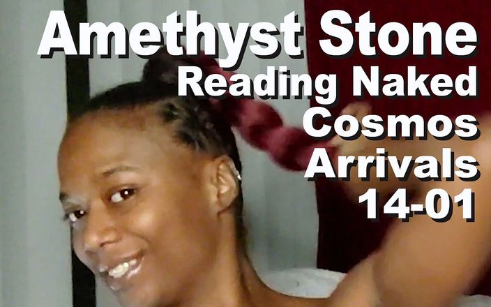 Cosmos naked readers: アメジストストーンリーディング裸のコスモス到着14-01