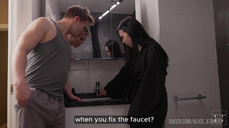 AliceAtwood: You'll get to fuck me if you fix the faucet! 4k...