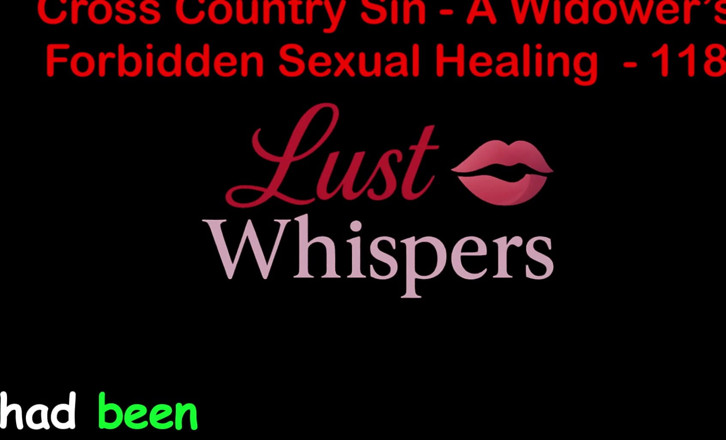 LustWhispers: クロスカントリー・シン:未亡人の性的癒しパート118 - 英語オーディオセックスストーリー