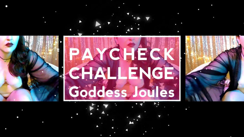 goddessjoules: Die paycheck-herausforderung - findom göttin