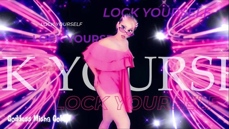 Goddess Misha Goldy: Day for finally locking your pathetic dick up!