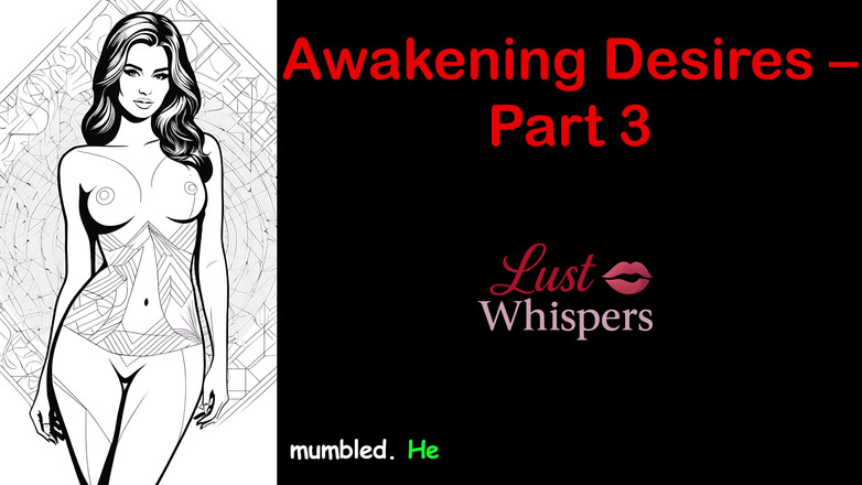LustWhispers: 唤醒欲望 - 第3部分 - 带字幕的英语音频故事