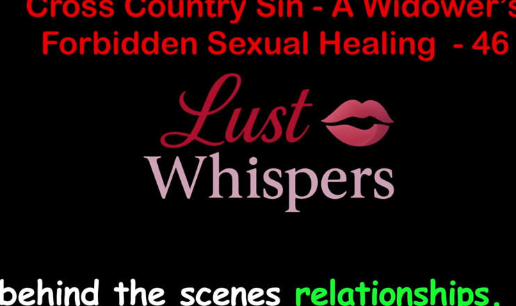 LustWhispers: Cross Country Sin: wdowiec tabu uzdrowienie seksualne część 46 - angielska historia...
