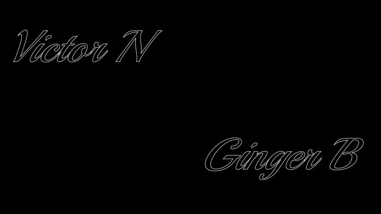 Victor N Ginger B: Ginger B Stopping by Pt2