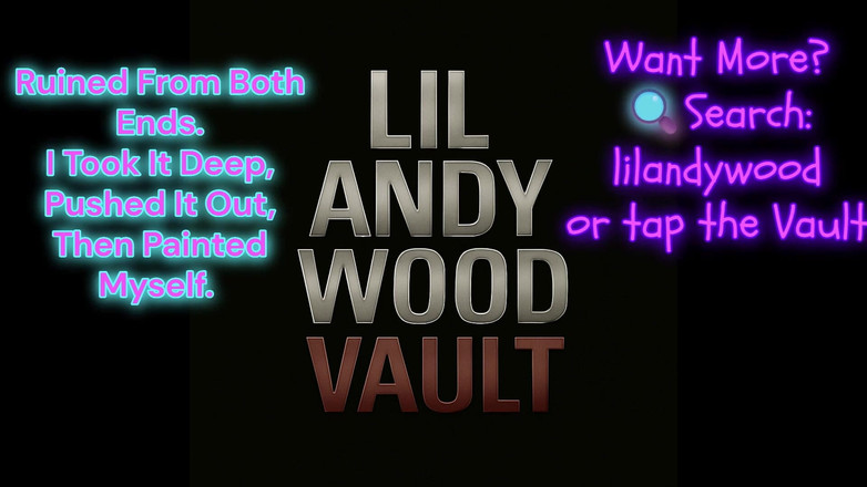 LilAndyWoodDoAnything: 12 Minutes. Gagged, Fucked, Leaking, and Covered in Cum.mp4