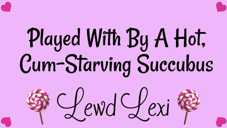 Lewd Lexi: Грає гарячий, спрагла до сперми суккуб