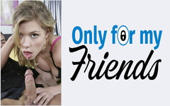 Only for my Friends: Nicole Ray, petite amie salope au vagin rasé, s’amuse en...