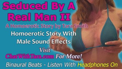 Dirty Words Erotic Audio by Tara Smith: AUDIO ONLY - Seduced by a real man part 2 - a homoerotic...