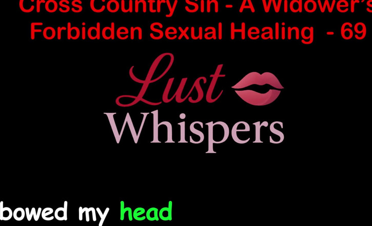 LustWhispers: Cross Country Sin: a Widower’s Forbidden Sexual Healing Part 69 - English...