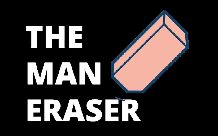 Campsissyboi: AUDIO ONLY - The man eraser