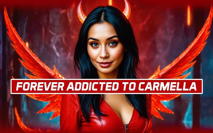 Carmella: हमेशा के लिए Carmella की लत