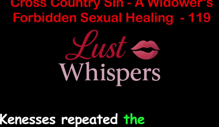 LustWhispers: Cross Country Sin la guérison sexuelle d’un veuve, partie 119 - histoire...